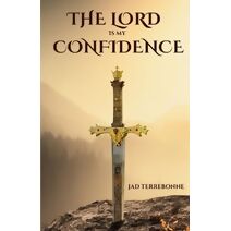 Lord Is My Confidence