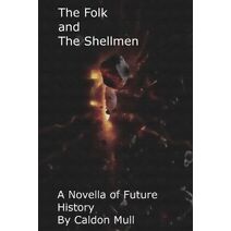 Folk and The Shellmen (Sol Senate Cycle - Future History)