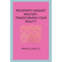 Prosperity Mindset Mastery