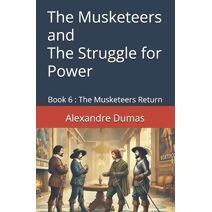 Musketeers and the Struggle for Power