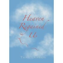 Heaven Regained Us