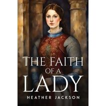 Faith Of A Lady