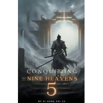 Conquering the Nine Heavens (Conquering the Nine Heavens)