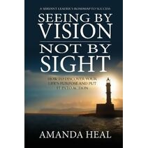 Seeing By Vision Not By Sight