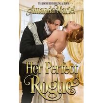 Her Perfect Rogue (Rogue's Kiss)