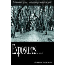 Exposures, a Novel