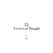 TT: T-r-a-i-n of Thought