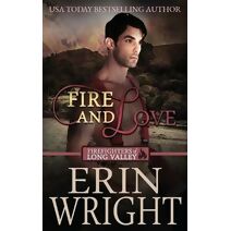 Fire and Love (Firefighters of Long Valley Romance)