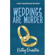 Weddings are Murder (Bee's Bakehouse Mysteries)