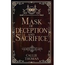 Mask of Deception and Sacrifice (Sacrificed Hearts)