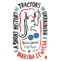 Short History of Tractors in Ukrainian (Penguin Essentials)