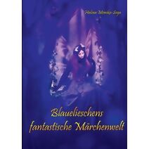 Blauelieschens fantastische M�rchenwelt