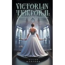 Victorian Temporal - Custodians of the Chronosdome