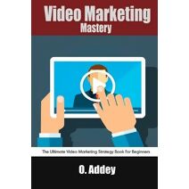 Video Marketing Mastery