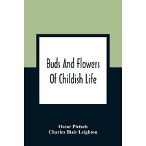 Buds And Flowers Of Childish Life
