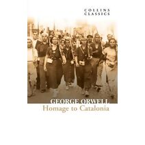 Homage to Catalonia (Collins Classics)