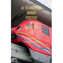 AI Technology Brings Positive Or Negative To