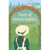 Anne of Green Gables (Arcturus Essential Anne of Green Gables)