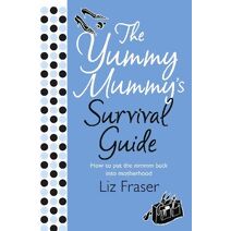 Yummy Mummy’s Survival Guide