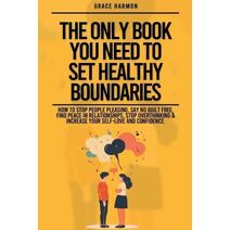 Only Book You Need To Set Healthy Boundaries