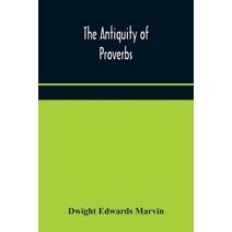 antiquity of proverbs