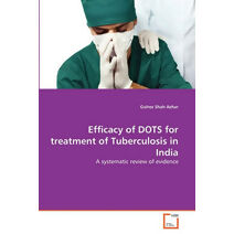 Efficacy of DOTS for treatment of Tuberculosis in India