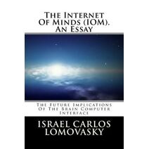Internet Of Minds (IOM). An Essay