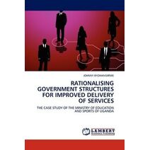 Rationalising Government Structures for Improved Delivery of Services