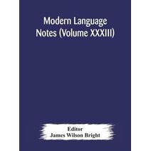 Modern language notes (Volume XXXIII)