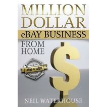 Million Dollar eBay Business From Home