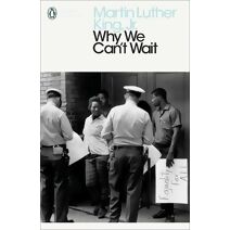 Why We Can't Wait (Penguin Modern Classics)