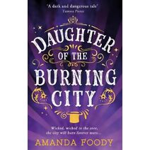 Daughter Of The Burning City (HQ Young Adult)