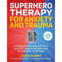 Superhero Therapy for Anxiety and Trauma