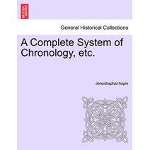 Complete System of Chronology, etc.