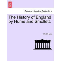 History of England by Hume and Smollett. vol. II, a new edition