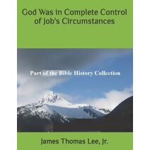 God Was in Complete Control of Job's Circumstances