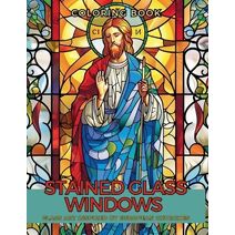 Stained Glass Windows Coloring Book (Relaxation and Stress Relief Collection)