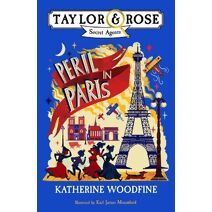 Peril in Paris (Taylor and Rose Secret Agents)