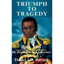 Triumph To Tragedy - Book Two