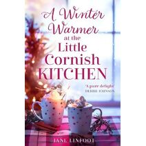 Winter Warmer at the Little Cornish Kitchen (Little Cornish Kitchen)