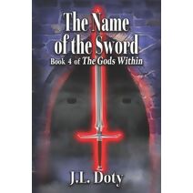 Name of the Sword (Gods Within)