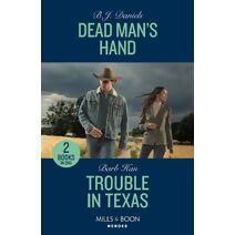 Dead Man's Hand / Trouble In Texas Mills & Boon Heroes (Mills & Boon Heroes)