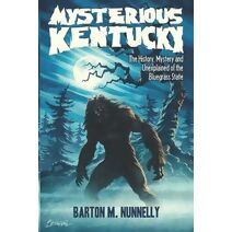 Mysterious Kentucky Vol. 1