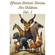 African Animal Stories. Vol (African Animal Stories)