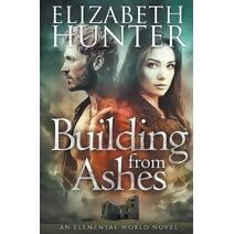 Building From Ashes (Elemental Mysteries/World)