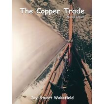 Copper Trade (Revised Edition)