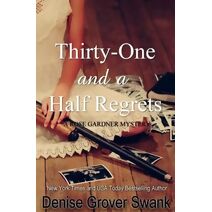Thirty-One and a Half Regrets (Rose Gardner Mystery)