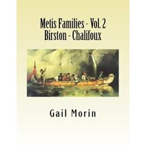 Metis Families - Volume 2- Birston - Chalifoux (Metis Families)