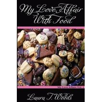 My Love Affair With Food (My Love Affairs)