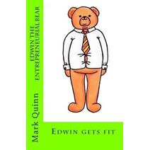 Edwin the Entrepreneurial Bear (Edwin the Entrepreneurial Bear)